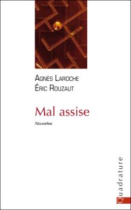 Agnès Laroche - Mal-assise