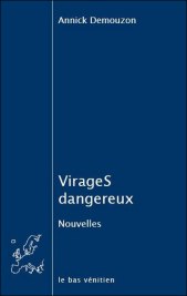 Annick Demouzon - Virages dangereux