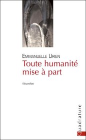 Emmanuelle Urien - Toute humanité mise à part